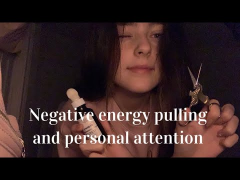 ASMR| negative energy pulling, hair trimming and personal attention