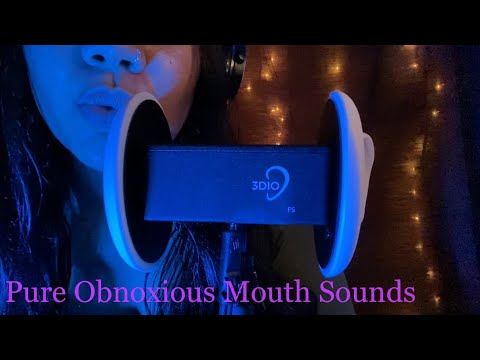 ASMR | Pure Obnoxious Mouth Sounds