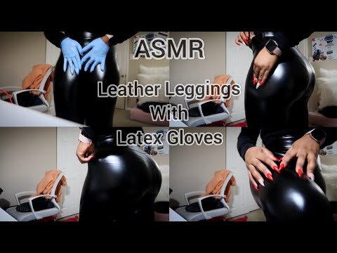 [ASMR] Black Leather Leggings & Latex Gloves With Some Rambling🖤