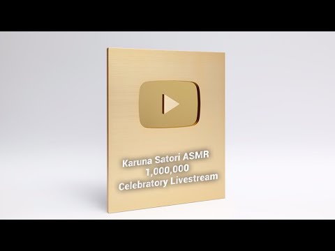 KARUNA SATORI ASMR 1,000,000 CELEBRATORY LIVESTREAM