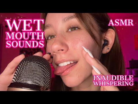 ASMR | wet mouth sounds & inaudible whispering