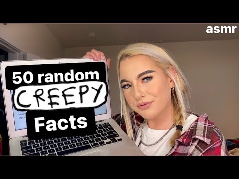 ASMR | 50 random creepy facts