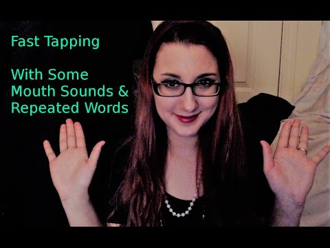 ASMR "I'd Tap That Series" - Fast Tapping w/ some Tongue Clicking & Repeated Words
