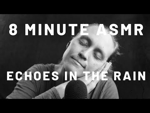 8 Minute ASMR: Echoes in the Rain | Soft Fast Tapping and Whispering