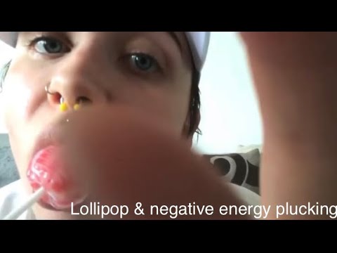 Patreon Teaser- Gourmet Lollipop With Negative Energy Plucking