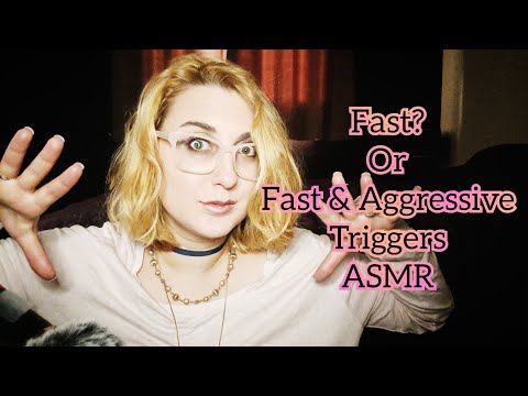 Is This Fast & Aggressive ASMR? or Just Fast ASMR triggers?