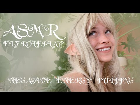 [ASMR] ROLEPLAY 🧝🏼‍♀️ | Wandering Elf Stops To Help You! ✨ Negative Energy Pulling 🌿