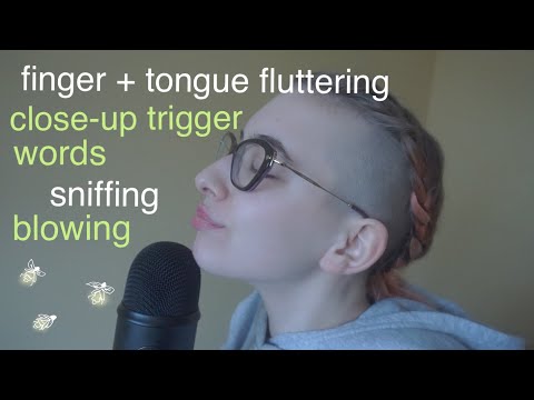 ASMR - Ear-to-ear trigger words, tongue + finger flutters, sniffing etc