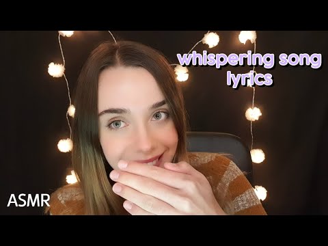[ASMR] Whispering Soft Song Lyrics | Singing You To Sleep~