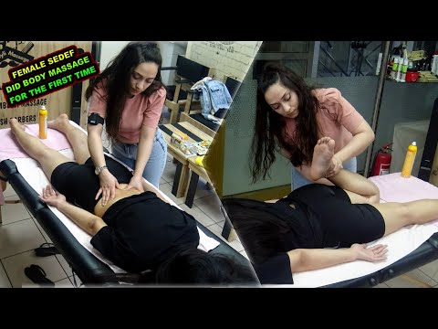 SEDEF DID BODY MASSAGE FOR THE FIRST TIME & CRACK & Asmr female foot, leg, waist, palm, back massage