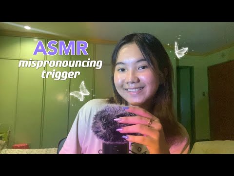 ASMR | mispronouncing trigger 🎛 | unpredictable trigger words