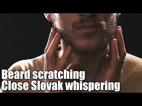 Beard scratching with Close Slovak whispering ASMR