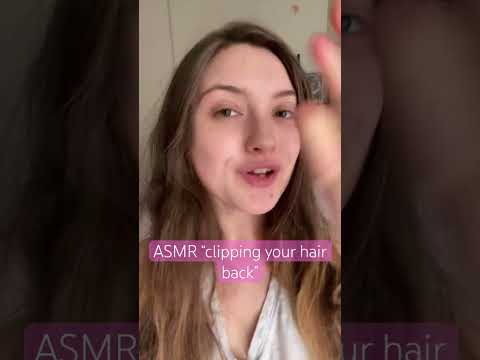 ASMR “clipping your hair back” IB: @MissManganese