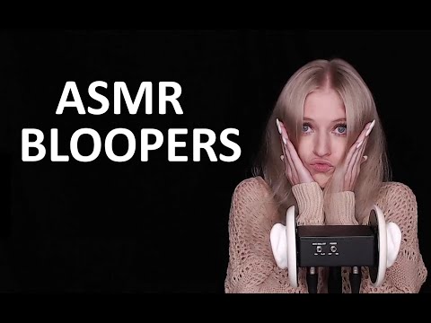 ASMR BLOOPERS | How to NOT do ASMR!
