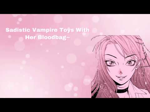 Sadistic Vampire Toys With Her Bloodbag~ (F4A) (Yandere Vampire)