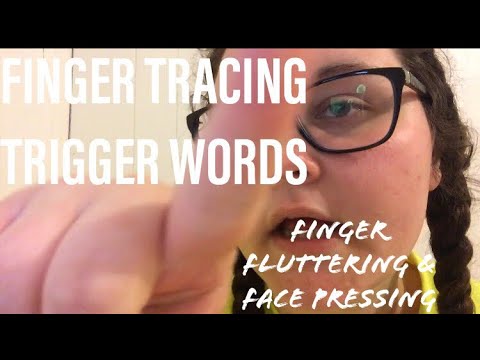asmr- finger tracing TRIGGER WORDS. (finger flutters, face pressing) ✨