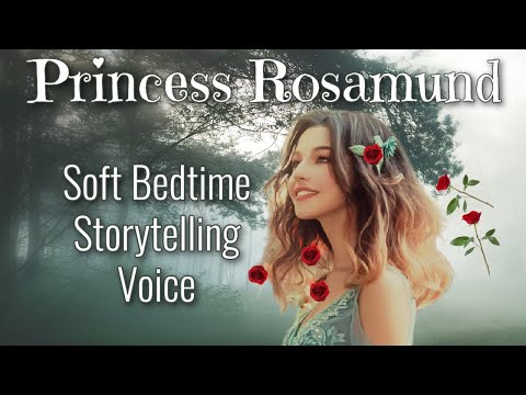 PRINCESS ROSAMUND Bedtime Story (Looped 2X) / Soft Gentle Storytelling That Can Lull You To Sleep 😴