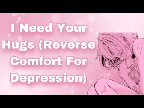 I Need Your Hugs (Reverse Comfort For Depression) (Platonic But Implied Crushes On Each Other) (F4A)