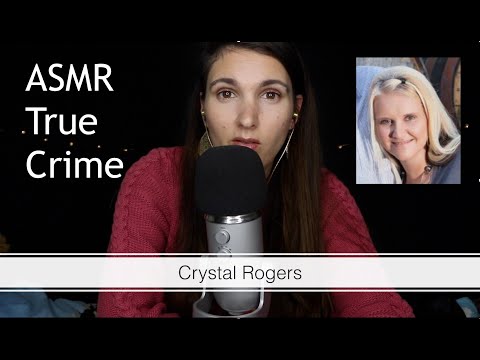 ASMR True Crime - Crystal Rogers