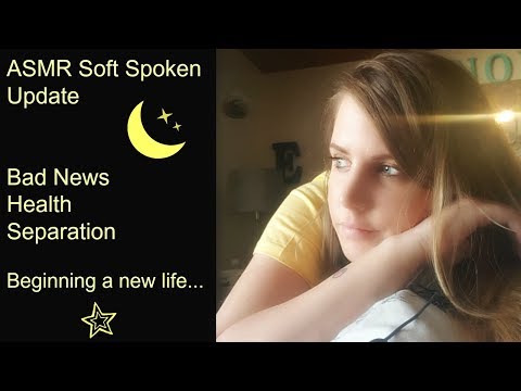 ASMR Soft Spoken Update 😌 Bad News/ Health and Separation 🌈My new beginning 🌈 asmr didibandy