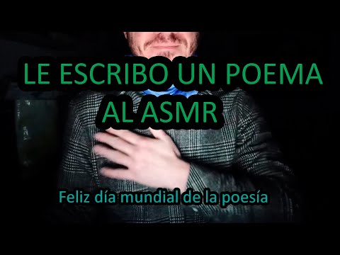 HAGO TODO EL VIDEO RIMANDO EN VERSO - Homenaje al ASMR - Feliz día de la poesía