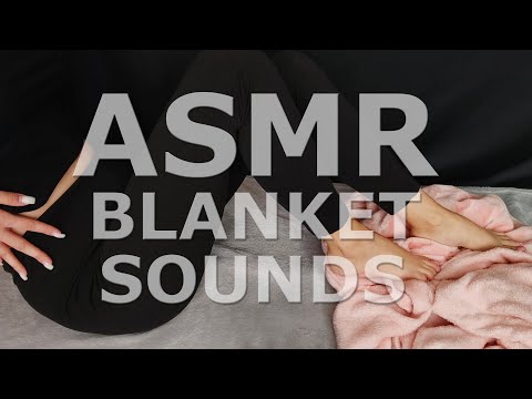 ASMR Blanket Sounds / No talking / Sensual Legs ASMR