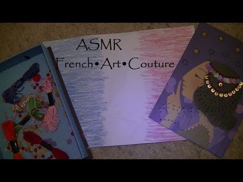 ♥ASMR♥ French•Art•Couture