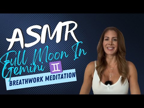 Unlock Your Inner Wisdom 🧘🏽‍♂️Full Moon in Gemini ASMR Breathwork Meditation🌕♊️