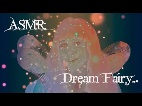 *~ASMR: Dream Fairy~* (HD, 3D Sound, Binaural Whispers)