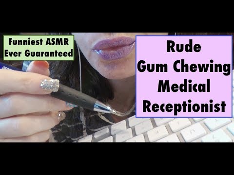 ASMR Rude, Gum Chewing, Medical Receptionist Role Play.  Whispered.