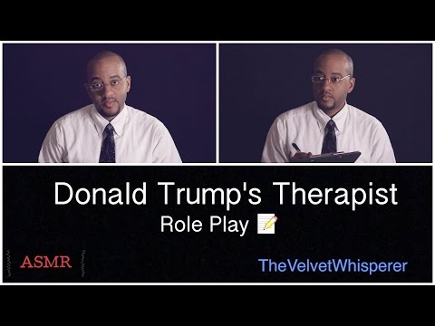 ASMR | Donald Trump's Therapist | Role Play