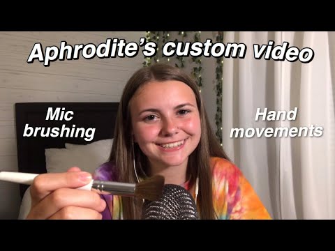 Asmr ~ Hand movements, Mic brushing, & Mouth sounds - Aphrodite’s custom video