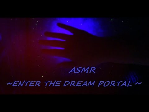 ASMR ~Enter the Dream Portal~