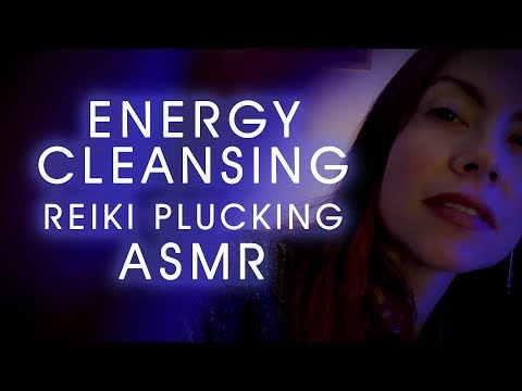 Energy Cleansing Reiki Plucking ASMR