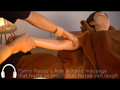 ASMR 15min Natsu's arms & hands massage that hurts so much【PART】痛くて笑っちゃう腕手オイルマッサージ｜#NatsuMassage