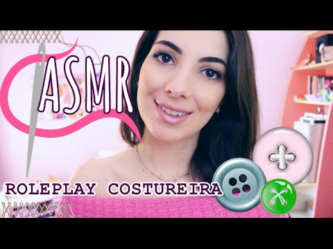 ASMR: Roleplay Costureira  - Tapping, softspoken, scratching (Vídeo para dar sono e relaxar) BRASIL