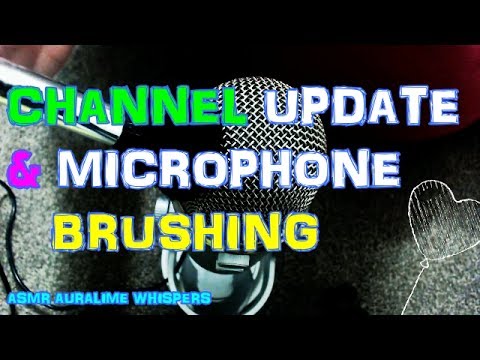 ASMR | 💕 WHISPERED CHANNEL UPDATE & MIC BRUSHING 💕