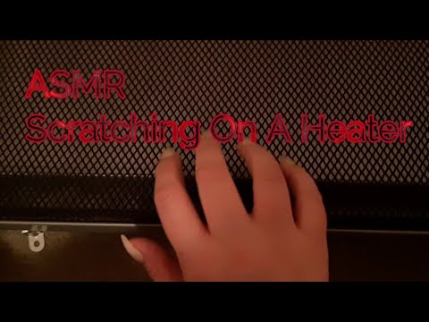 ASMR Scratching On A Heater(Whispered) Lo-fi