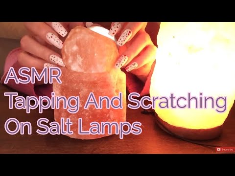 ASMR Tapping And Scratching On Salt Lamps