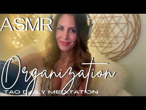 ASMR ☯️Tao Daily Meditation: DAY 46 ✨ ORGANIZATION ✨