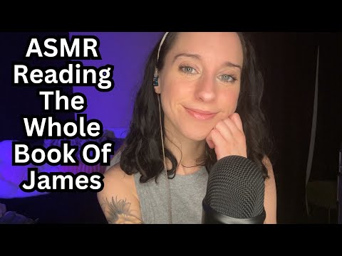 Bible ASMR-Reading The Whole Book Of James To You