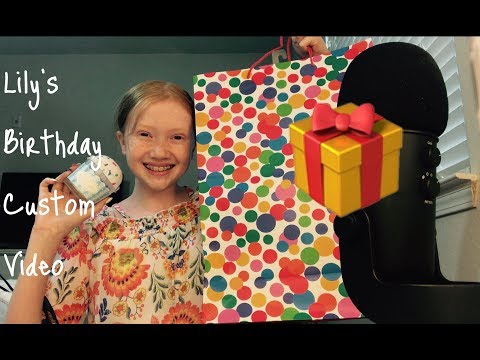 ASMR~ Lily’s Custom Birthday Video From Michelena