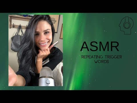 ASMR | REPEATING TRIGGER WORDS.