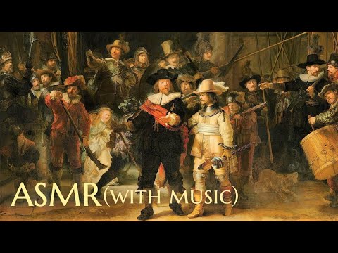 ASMR (with music) - The Night Watch and Rembrandt's Creative Journey
