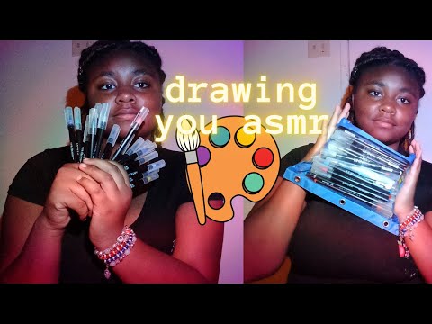 ASMR | Drawing you and on you