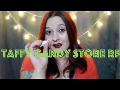 Taffy Candy Store ASMR Role Play - (RP MONTH)