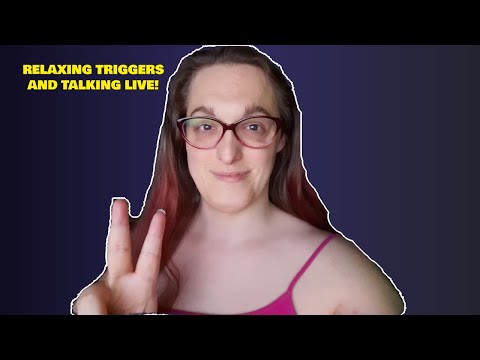 ASMR | Relaxing Triggers And Talking Live