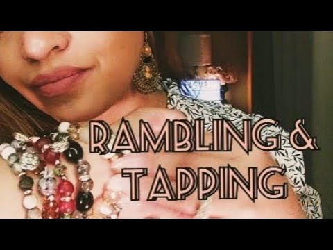 ASMR Rambling & Tapping