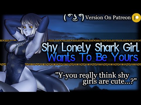 Shy Shark Girl Wants You For Herself [Needy] [Flustered] | Monster Girl ASMR Roleplay /F4A/