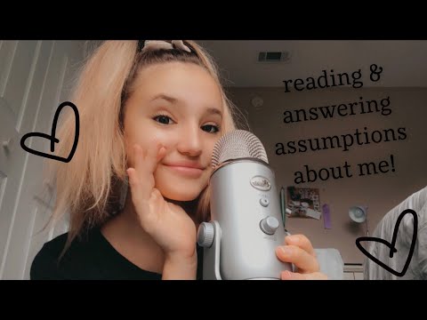 ASMR| ~Reading & Answering Assumptions About Me!~